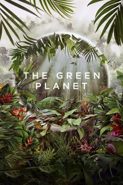 Hành Tinh Xanh (The Green Planet)