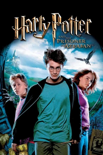Harry Potter và Tên Tù Nhân Ngục Azkaban (Harry Potter 3: Harry Potter and the Prisoner of Azkaban)