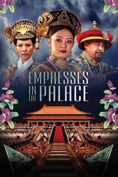 Hậu cung Chân Hoàn truyện (Empresses in the Palace)