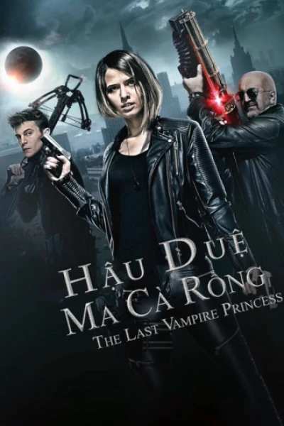 Hậu Duệ Ma Cà Rồng (Last Vampire Princess)