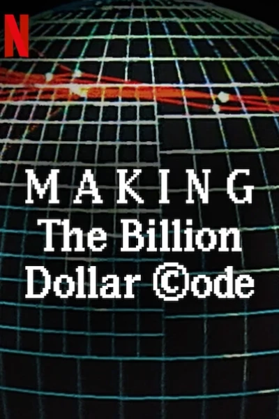 Hậu trường: Mã nguồn tỉ đô (Making The Billion Dollar Code)
