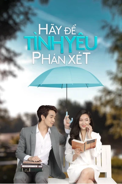 Hãy Để Tình Yêu Phán Xét (Dare To Love)