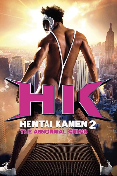 Hentai Kamen: The Abnormal Crisis
