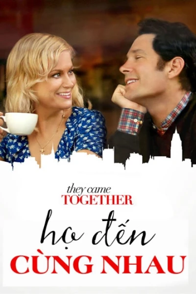 Họ Đến Cùng Nhau (They Came Together)