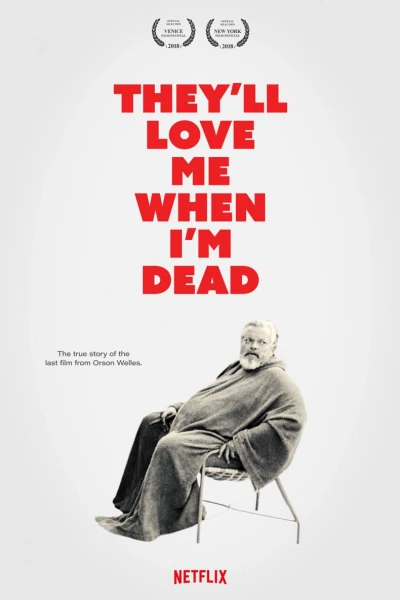 Họ sẽ yêu tôi khi tôi chết (They’ll Love Me When I’m Dead)
