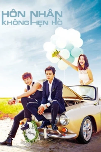 Hôn Nhân Không Hẹn Hò (Marriage Not Dating)