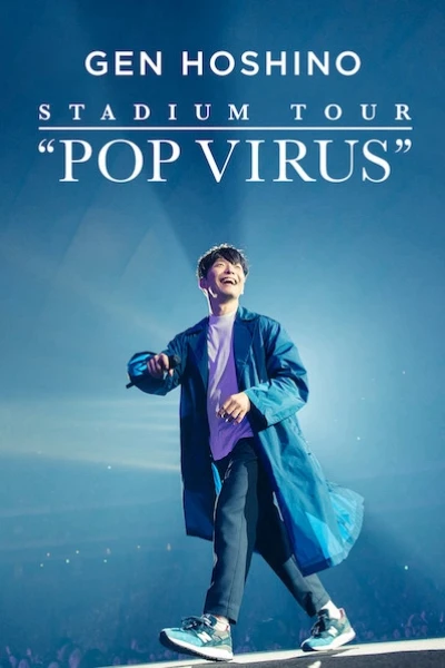 HOSHINO GEN: Chuyến lưu diễn "POP VIRUS" (GEN HOSHINO STADIUM TOUR "POP VIRUS")