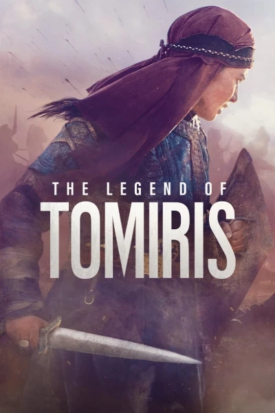 Huyền Thoại Tomiris (The Legend of Tomiris)
