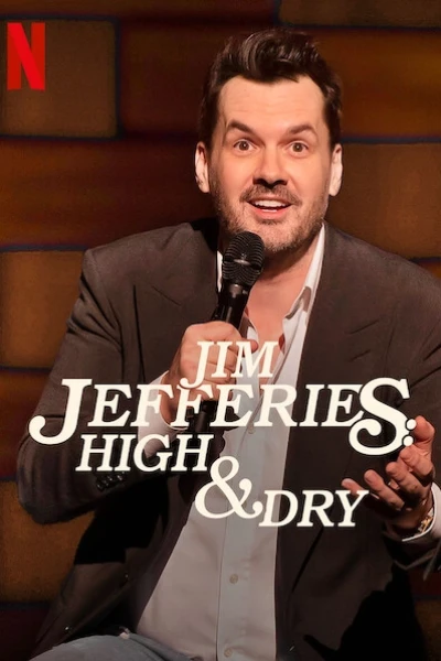 Jim Jefferies: Phê và không say (Jim Jefferies: High & Dry)