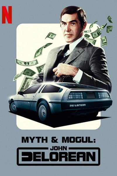John DeLorean: Thăng trầm cùng xe hơi (Myth & Mogul: John DeLorean)