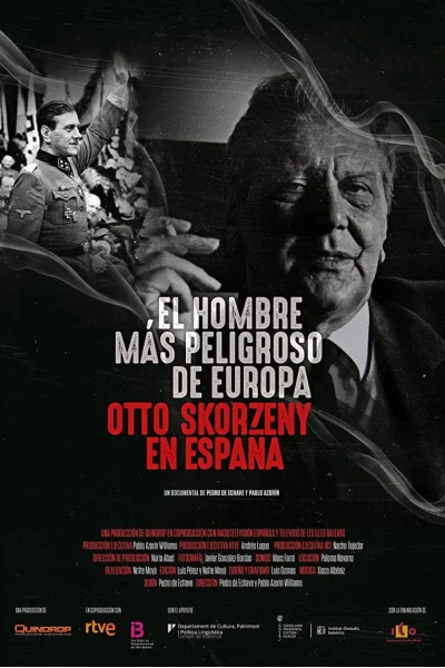 Kẻ nguy hiểm nhất châu Âu: Otto Skorzeny ở Tây Ban Nha (Europe's Most Dangerous Man: Otto Skorzeny in Spain)