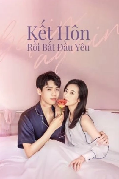 Kết Hôn Rồi Bắt Đầu Yêu (Begin Again)