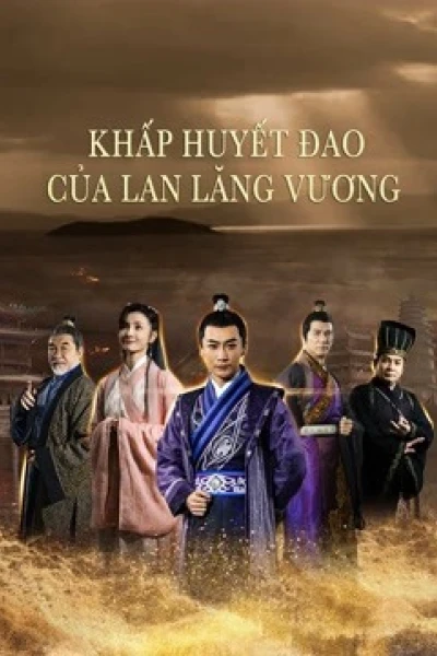 Khấp Huyết Đao Của Lan Lăng Vương (Blood weeping blade of Lanling King)