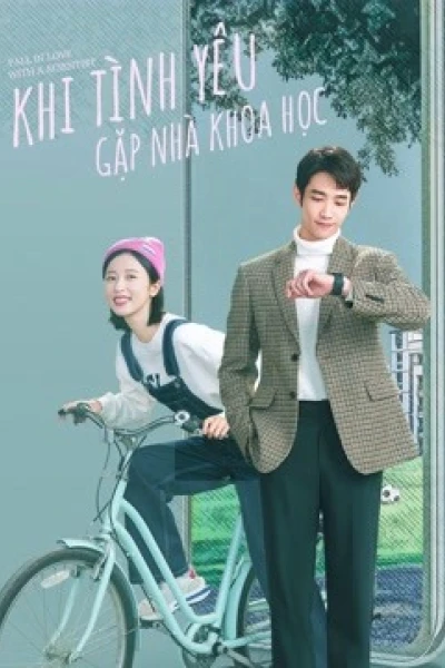 Khi Tình Yêu Gặp Nhà Khoa Học (Fall In Love With A Scientist)