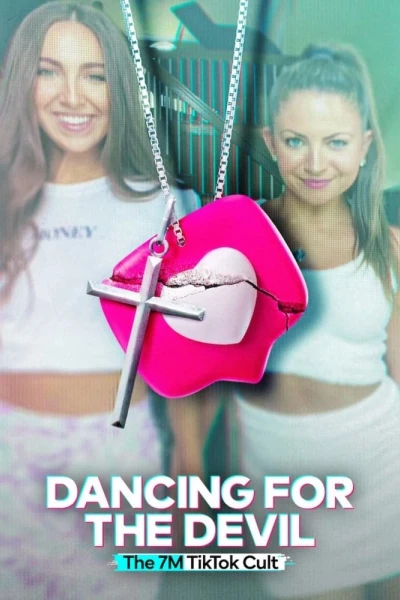 Khiêu vũ cho quỷ dữ: Giáo phái 7M TikTok (Dancing for the Devil: The 7M TikTok Cult)