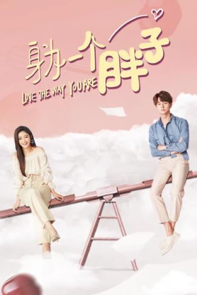 Là một cô mập (Love The Way You Are)