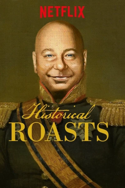 Lịch sử từ cái nhìn KHÔNG NGHIÊM TÚC (Historical Roasts)