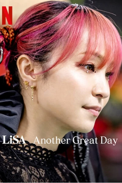 LiSA: Lại một ngày tuyệt vời (LiSA Another Great Day)