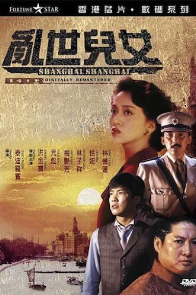 Loạn Thế Nhi Nữ (Shanghai Shanghai)