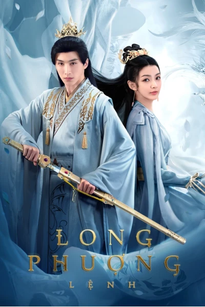 Long Phượng Lệnh (Dragon and Phoenix's Order)