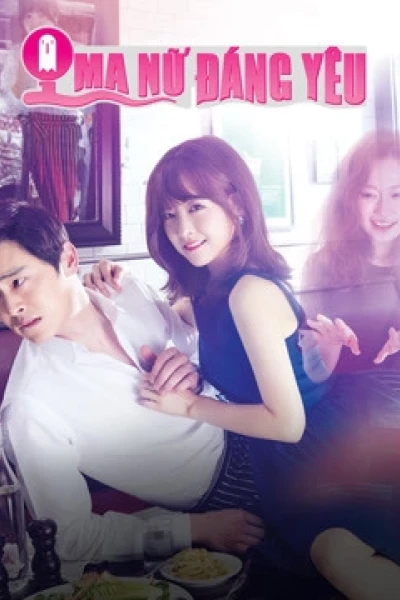 Ma Nữ Đáng Yêu (Oh My Ghost)