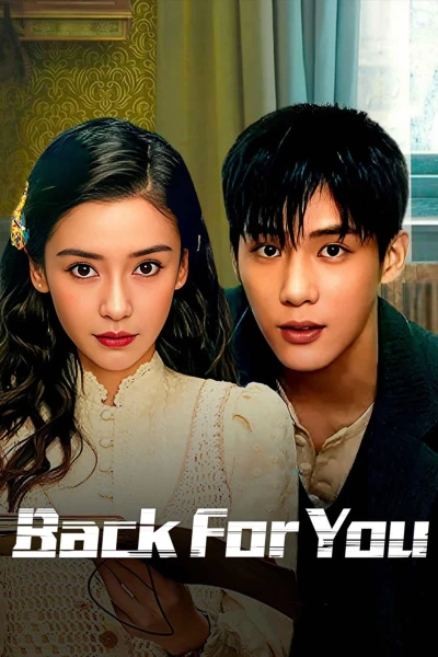 Mạn Ảnh Tầm Tung (Back for You)