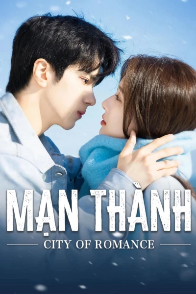 Mạn Thành (City of Romance)