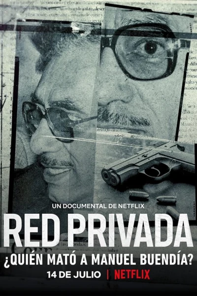 Mạng lưới riêng tư: Ai đã giết Manuel Buendía? (Private Network: Who Killed Manuel Buendía?)