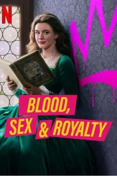Máu, tình dục và hoàng tộc (Blood, Sex & Royalty)