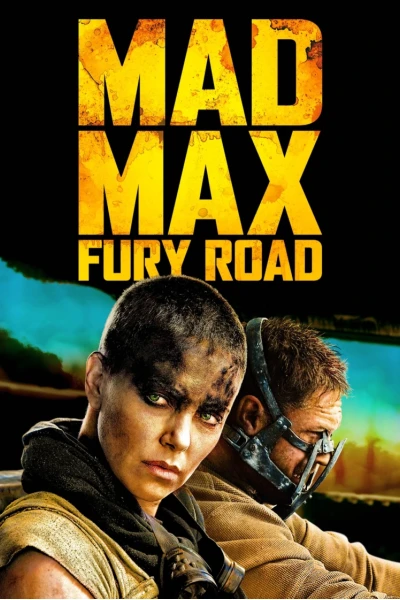 Max Điên: Con Đường Tử Thần (Mad Max: Fury Road)