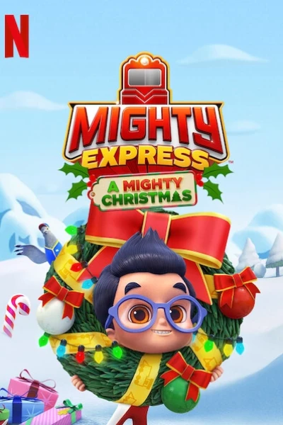 Mighty Express: Cuộc phiêu lưu Giáng sinh (Mighty Express: A Mighty Christmas)