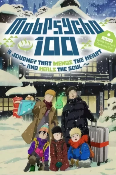 Mob Psycho 100: The Spirits and Such Consultation Office's First Company Outing - A Healing Trip That Warms the Heart (Mob Psycho 100: Dai Ikkai Rei toka Soudansho Ian Ryokou - Kokoro Mitasu Iyashi no Tabi)