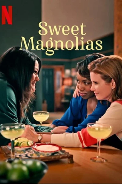 Mộc lan ngọt ngào (Phần 1) (Sweet Magnolias (Season 1))
