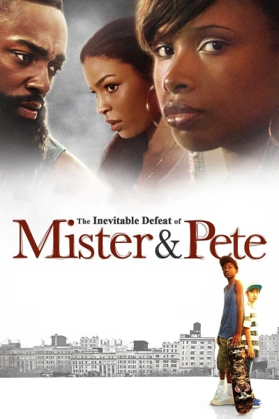 Mùa Hè Rực Lửa Của Mister Và Pete (The Inevitable Defeat of Mister & Pete)