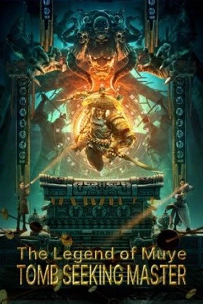 Mục Dã Quỷ Sự: Quan Sơn Thái Bảo (The Legend Of Muye:Tomb Seeking Master)