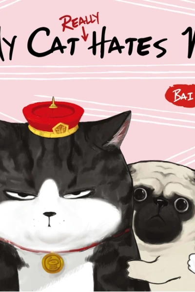 Liên Quan Gì Đến Mèo Tôi? (My Cat Hates Me)