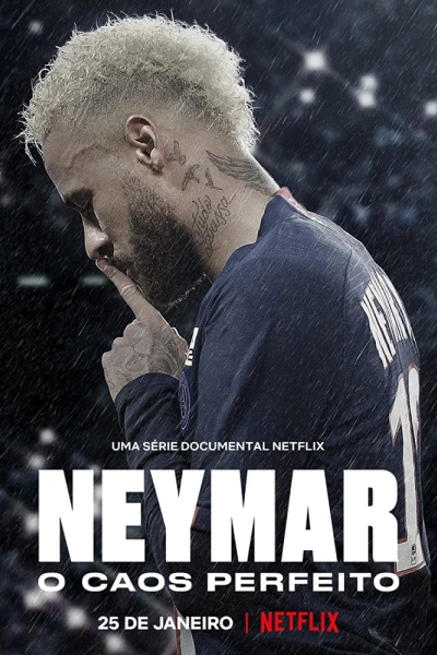 Neymar: Sự hỗn loạn hoàn hảo (Neymar: The Perfect Chaos)