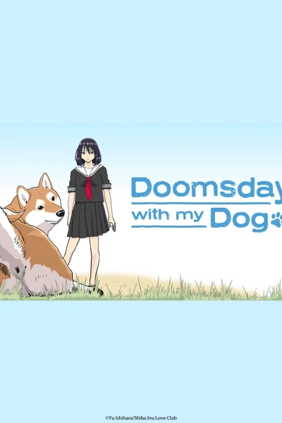 Ngày Tận Thế Với Chú Chó Shiba Của Tôi (Sekai no Owari ni Shiba Inu to)