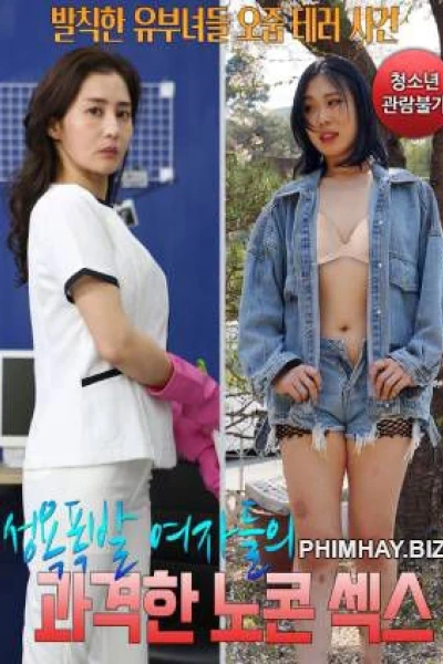 Người Phụ Nữ Có Ham Muốn Bùng Nổ (Explosive Sexual Desire Women Radical No-Con Sex)