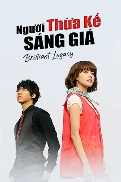 Người Thừa Kế Sáng Giá (Brilliant Legacy)