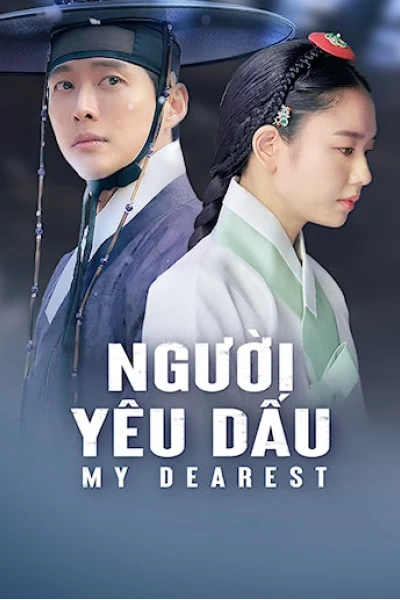 Người Yêu Dấu - Phần 1 (My Dearest Part 1)