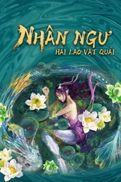 Nhân Ngư: Hải Lao Vật Quái (Mermaid in the fog)