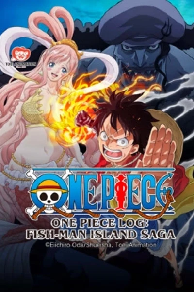 Nhật Ký Hải Trình One Piece: Truyền Kỳ Đảo Người Cá (Tập Đặc Biệt) (One Piece Log: Fish-Man Island Saga (Special Edited Version）)