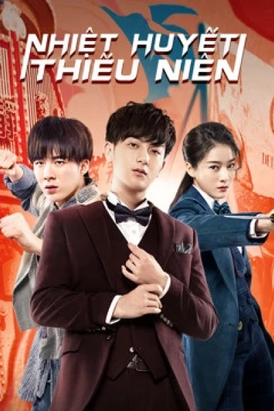 Nhiệt Huyết Thiếu Niên (Hot-blooded Youth)