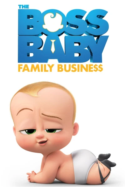 Nhóc Trùm: Nối Nghiệp Gia Đình (The Boss Baby: Family Business)