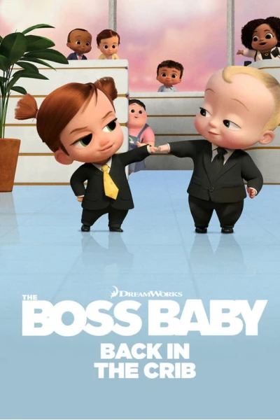 Nhóc trùm: Trở lại trong nôi (Phần 2) (The Boss Baby: Back in the Crib (Season 2))