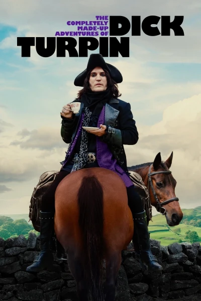 Những Cuộc Phiêu Lưu Vô Cùng Hoang Đường Của Dick Turpin (The Completely Made-Up Adventures of Dick Turpin)