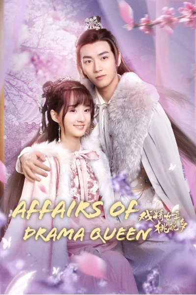 Nữ Chính Diễn Sâu Lắm Mối Theo (Affairs of Drama Queen)