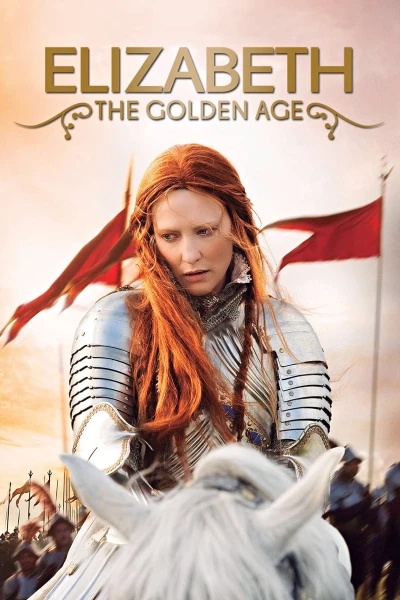 Nữ Hoàng Elizabeth Đệ Nhất: Thời Đại Hoàng Kim (Elizabeth: The Golden Age)