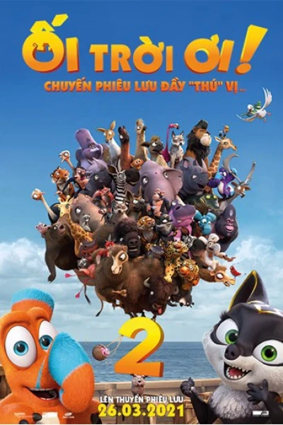Ối Trời Ơi! Chuyến Phiêu Lưu Đầy 'Thú' Vị (Ooops! The Adventure Continues)